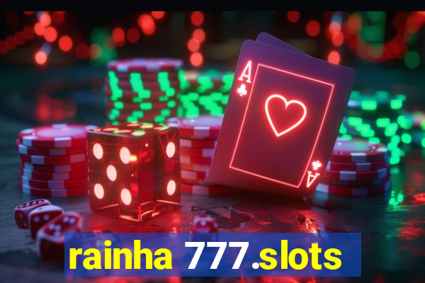 rainha 777.slots